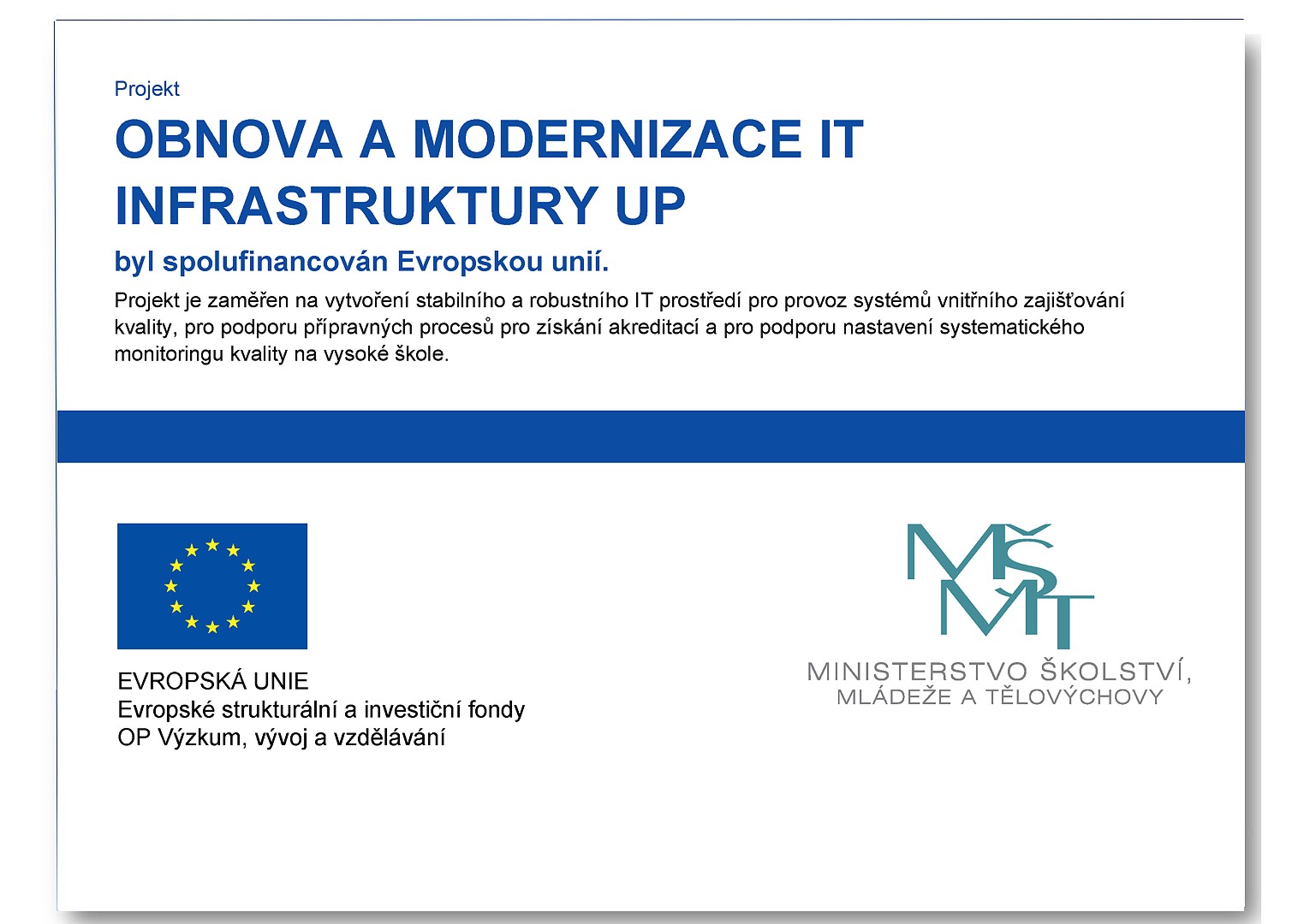 OBNOVA A MODERNIZACE IT INFRASTRUKTURY UP